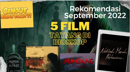 Rekomendasi 5 Film Indonesia yang Tayang di Bioskop Sepetmber 2022 Ini
